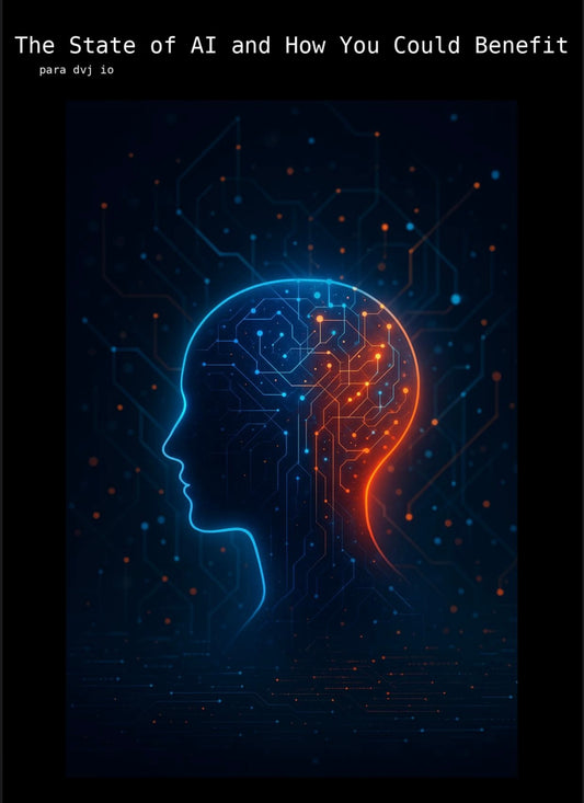 The State of AI in 2025 & How You Can Benefit — A para dvj io Exclusive