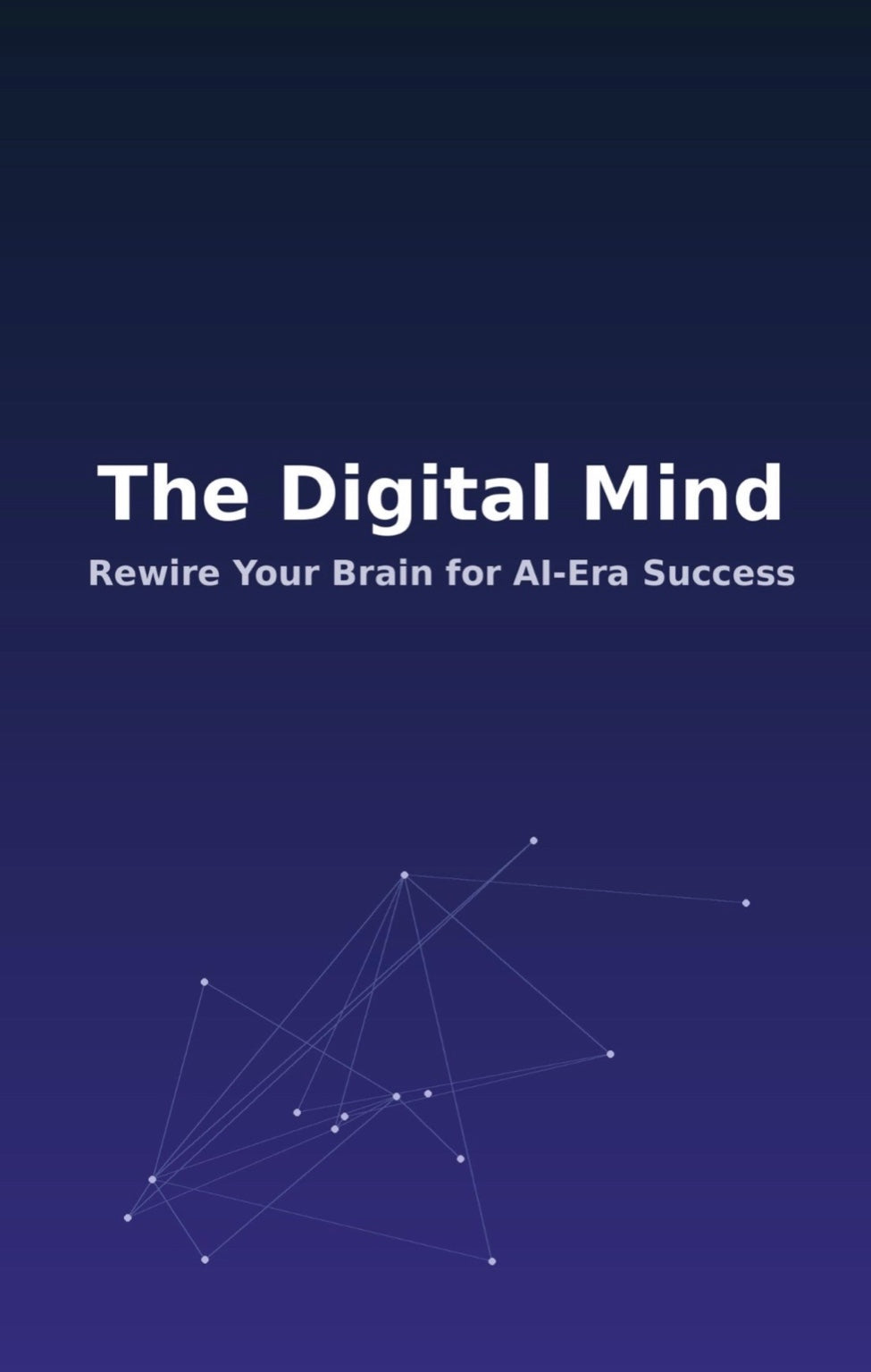The Digital Mind™ — Rewire for the AI Era