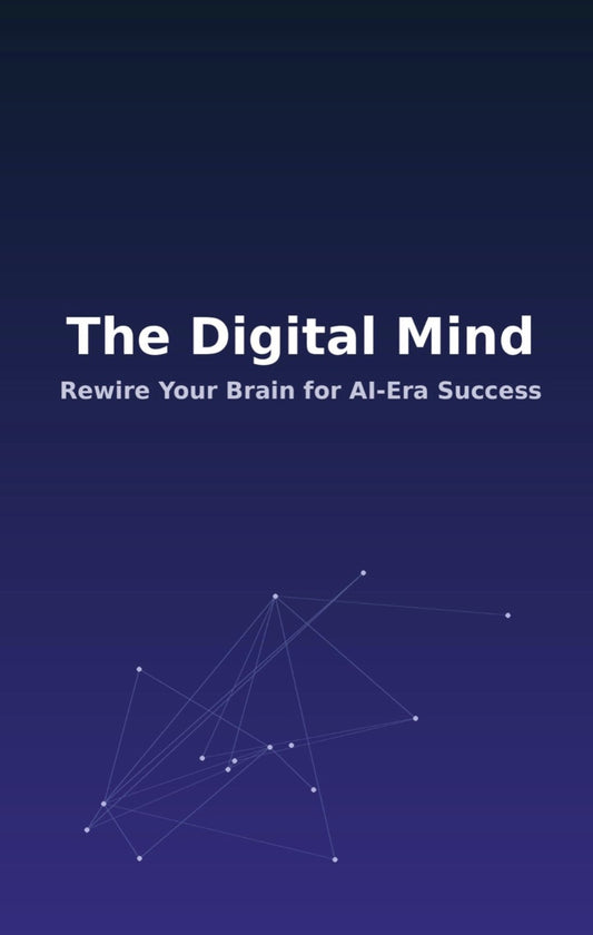 The Digital Mind™ — Rewire for the AI Era